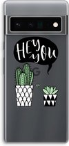 Case Company® - Google Pixel 6 Pro hoesje - Hey you cactus - Soft Cover Telefoonhoesje - Bescherming aan alle Kanten en Schermrand