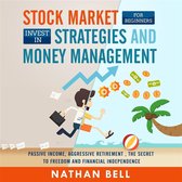 Stock Market for Beginners Invest in Strategies and Money Management