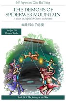 Journey to the West 24 - The Demons of Spiderweb Mountain: A story in Simplified Chinese and Pinyin