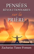 Prier Avec Puissance 13 - Pensées Révolutionnaires Sur La Prière (Volume 2)