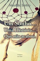 Um sonho… Uma história… Que não acabou.