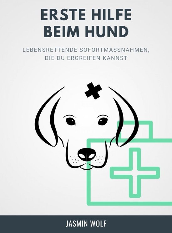 Erste Hilfe beim Hund (ebook), Jasmin Wolf | 9783754140475 | Boeken