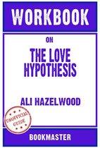 Workbook on The Love Hypothesis by Ali Hazelwood Discussions Made Easy