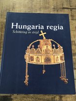 Hungaria Regia (1000-1800). Schittering en strijd