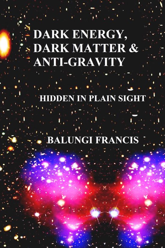 Dark Energy, Dark Matter and Anti-Gravity: Hidden in Plain Sight (Hot Science)