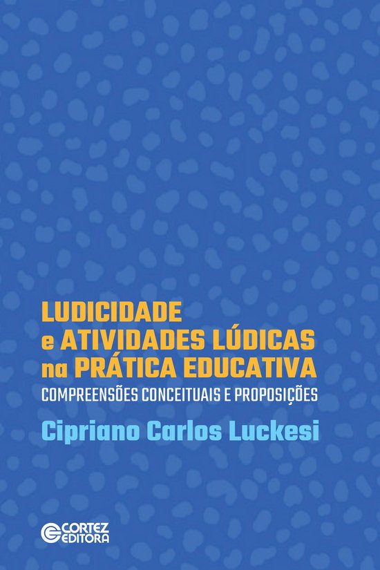 Ludicidade e atividades lúdicas na prática educativa - cover