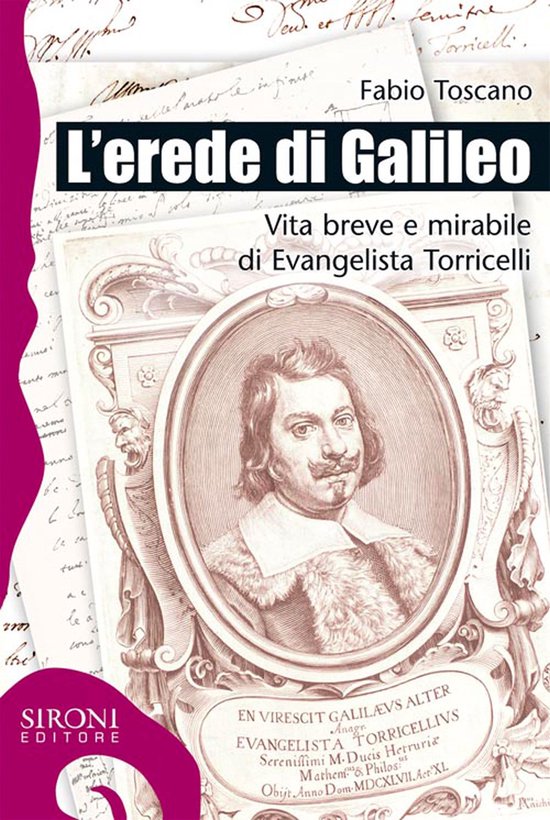 L'erede di Galileo. Vita breve e mirabile di Evangelista Tor ... - cover