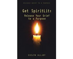 Get SpiritLit: Release Your Grief to a Purpose
