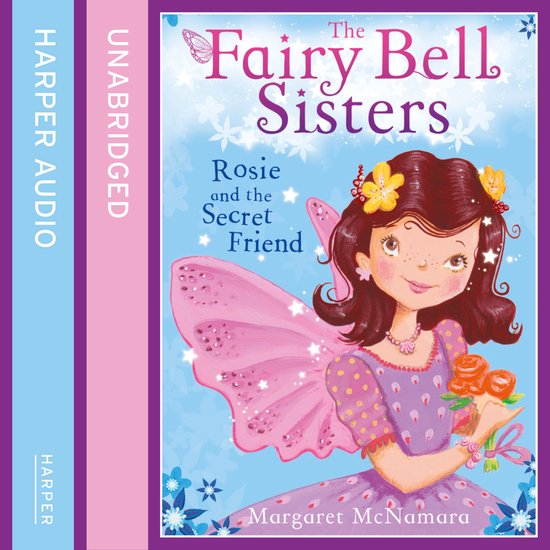 The Fairy Bell Sisters: Rosie and the Secret Friend - cover