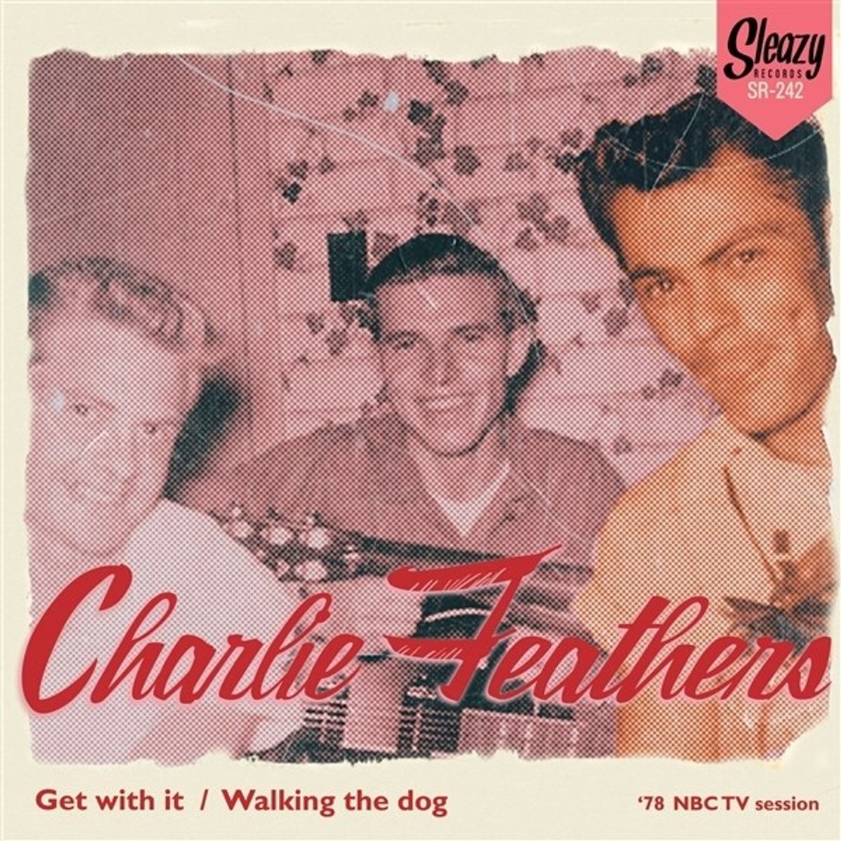 Charlie Feathers - Get With It / Walking The Dog ('78 NBC TV Session) (7" Single)