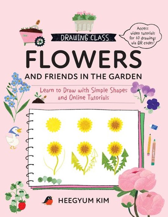 Drawing Class - Drawing Class: Flowers and Friends in the Ga ... - cover