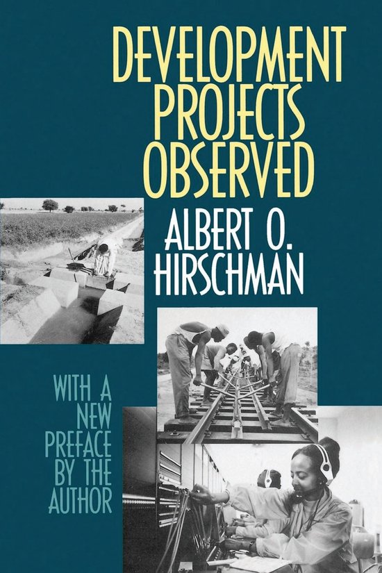 Boekomslag met de titel 'Development Projects Observed' door Albert O. Hirschman. Bevat afbeeldingen van projecten en een vrouw met een koptelefoon.