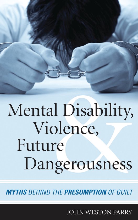 Mental Disability, Violence, and Future Dangerousness - cover