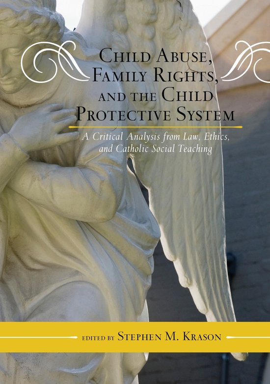 Child Abuse, Family Rights, and the Child Protective System - cover