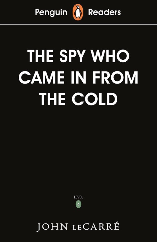 Couverture noire avec le titre 'The Spy Who Came in from the Cold', 'Penguin Readers', 'John le Carré' et 'Level 6'.