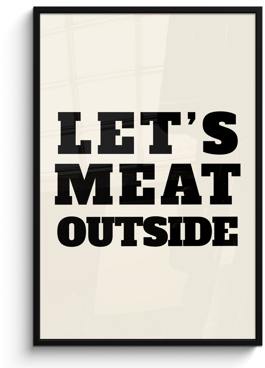 FrameYourWall Poster in lijst - Fotolijst 80x120 cm - Posters - Tekst - Blokletters - Zwart - Vlees - Posterlijst zwart - Decoratie - Wanddecoratie woonkamer - Muurdecoratie slaapkamer Tekst - Let's meat outside