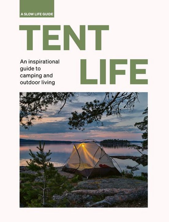 Slow Life Guides - Tent Life - cover