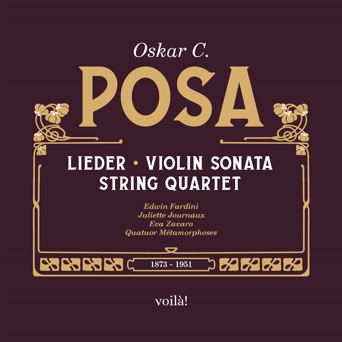 Edwin Fardini, Juliette Journaux & Eva Zavaro - Oskar C. Posa: Lieder Violin Sonata (2 CD)