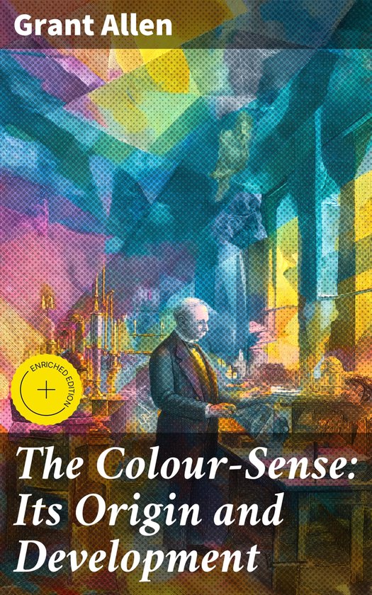 The Colour-Sense: Its Origin and Development - cover