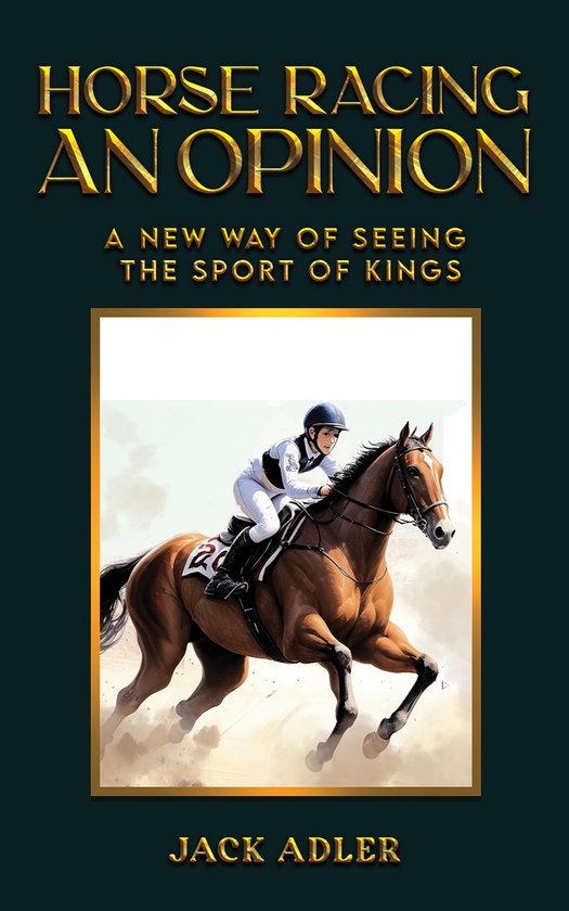 Horse Racing: An Opinion - cover