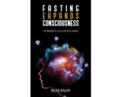 Fasting Expands Consciousness