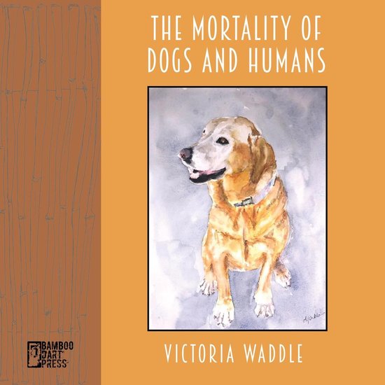 The Mortality of Dogs and Humans - cover