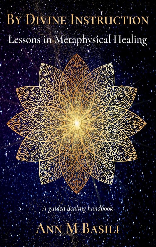 By Divine Instruction - Lessons in Metaphysical Healing - cover