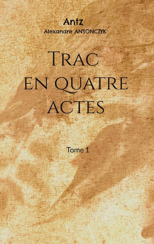 Trac en quatre actes 1 - Trac en quatre actes - cover