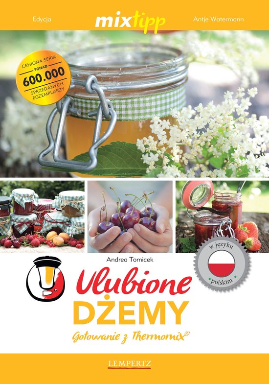 Kochen mit dem Thermomix - MIXtipp Ulubione Dzemy (polskim) - cover