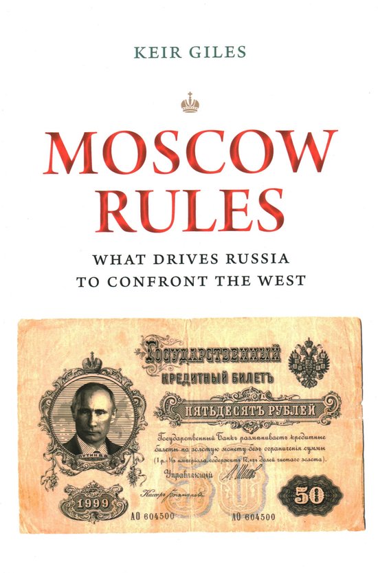 Couverture du livre 'Moscow Rules' par Keir Giles, avec le titre en grandes lettres rouges et une image d'un ancien billet de rouble russe.
