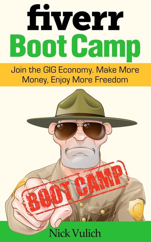 Fiverr Boot Camp: Join the GIG Economy. Make More Money, Enj ... - cover