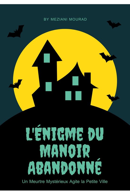 L'Énigme du Manoir Abandonné