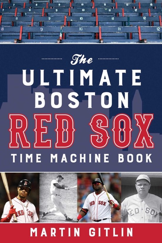 The Ultimate Boston Red Sox Time Machine Book - cover