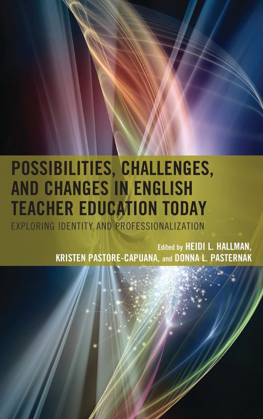 Possibilities, Challenges, and Changes in English Teacher Ed ... - cover