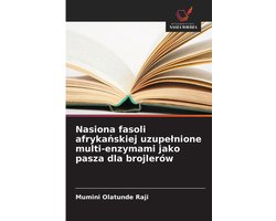 Nasiona fasoli afrykańskiej uzupelnione multi-enzymami jako pasza dla brojlerów