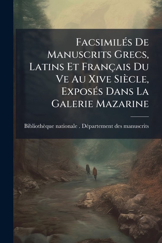 FacsimilÃ(c)s De Manuscrits Grecs, Latins Et Français Du V ... - cover