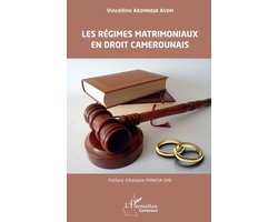 Harmattan Cameroun- Les régimes matrimoniaux en droit camerounais