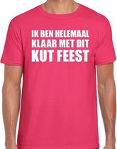 Ik ben helemaal klaar met dit KUT FEEST t-shirt roze heren XL