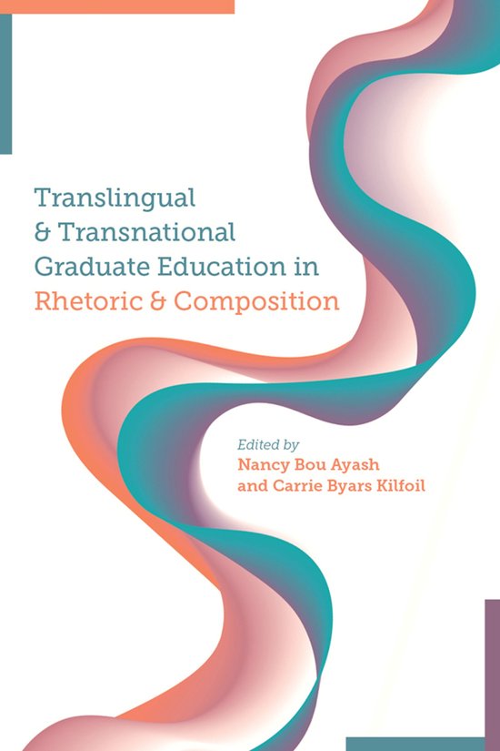 Translingual and Transnational Graduate Education in Rhetori ... - cover