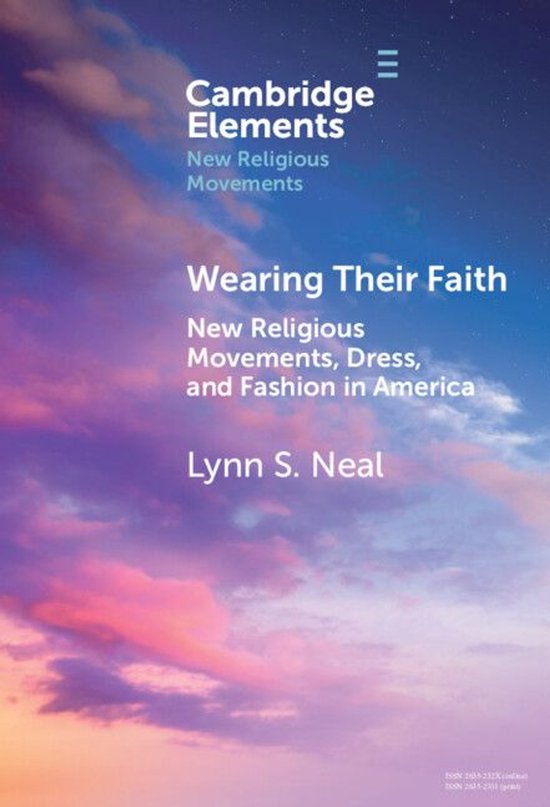 Elements in New Religious Movements - Wearing Their Faith - cover