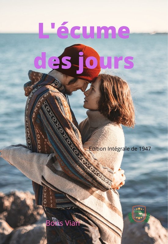 Man en vrouw omhelzen elkaar met zee op de achtergrond. Tekst: L'écume des jours, Boris Vian, Edition Intégrale de 1947.