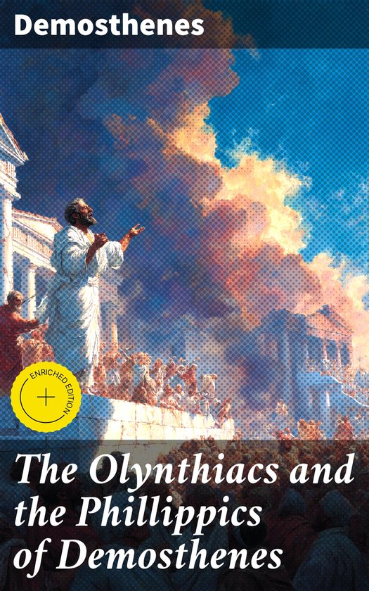 The Olynthiacs and the Phillippics of Demosthenes - cover