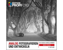 mitp Edition ProfiFoto - Analog fotografieren und entwickeln