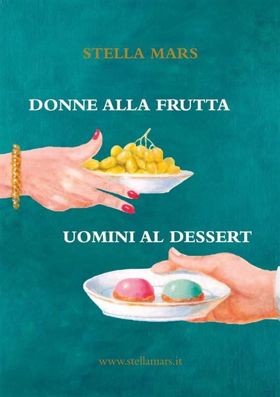 Donne alla frutta e uomini al dessert - cover