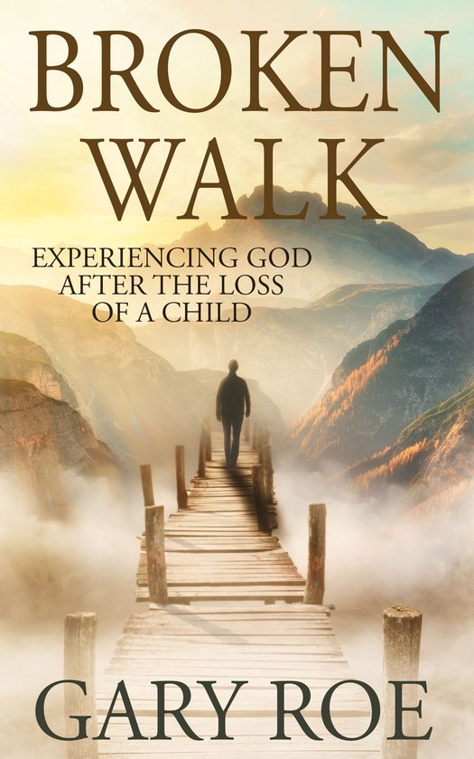 God and Grief Series - Broken Walk: Experiencing God After t ... - cover