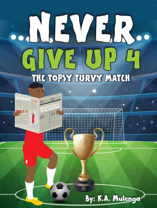 Never Give Up - Never Give Up 4- The Topsy Turvy Match