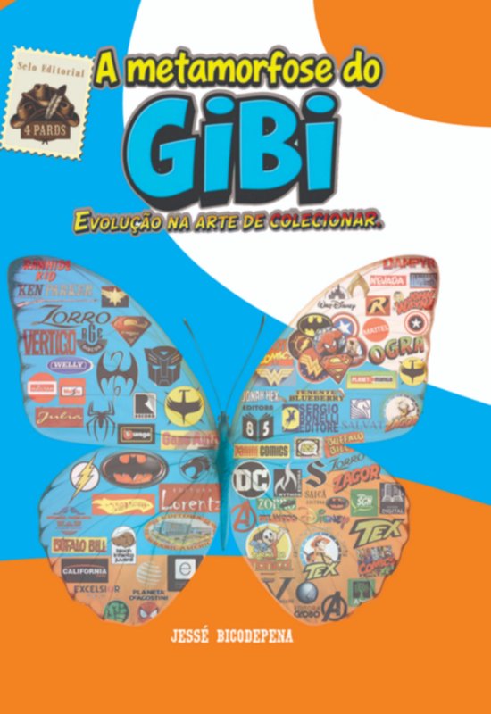 A Metamorfose Do Gibi. Evolução Na Arte De Colecionar - cover