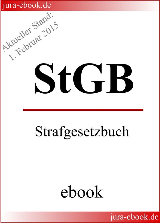 StGB - Strafgesetzbuch - Aktueller Stand: 1. Februar 2015 - cover