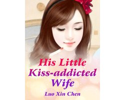 Volume 20 - His Little Kiss-addicted Wife