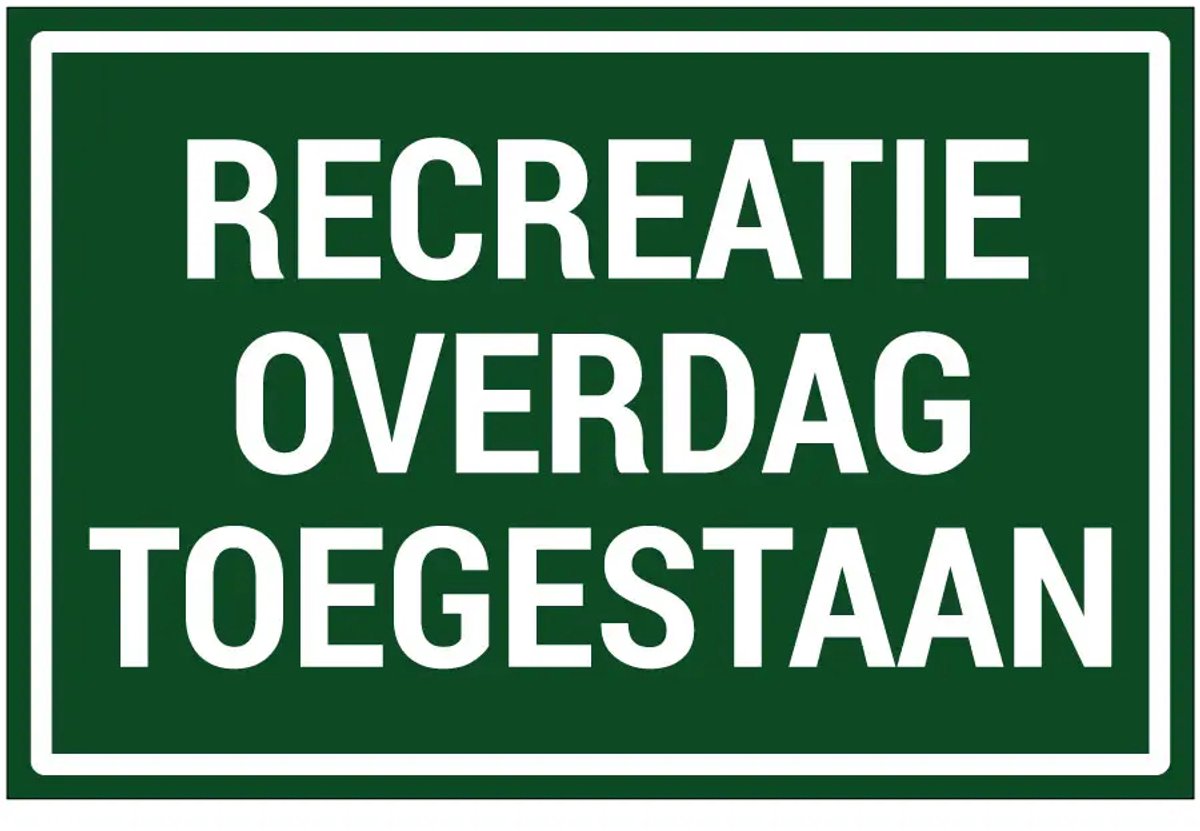Recreatie overdag toegestaan bord | gecoat dibond materiaal | 45 x 30 cm